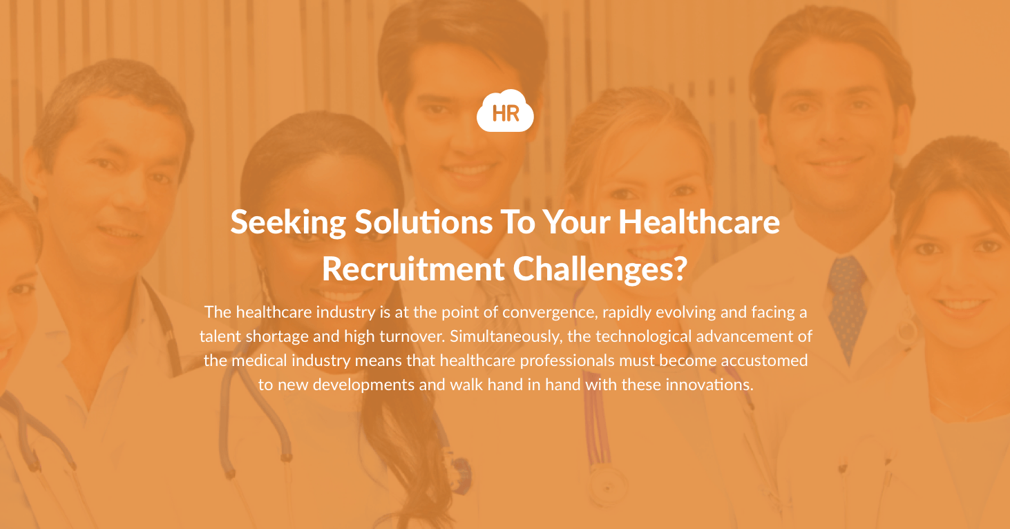 Seeking Solutions To Your Healthcare Recruitment Challenges? | HR Cloud